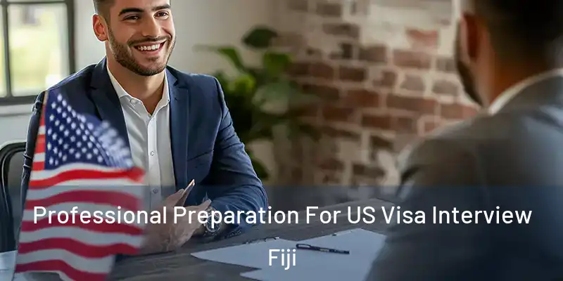  Professional Preparation For US Visa Interview Fiji