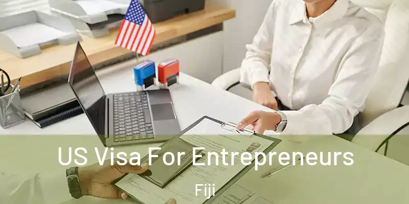  US Visa For Entrepreneurs Fiji