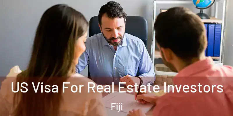  US Visa For Real Estate Investors Fiji