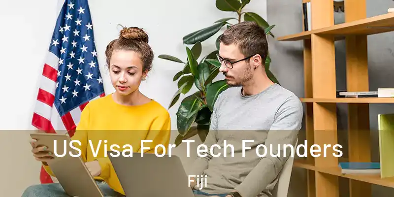  US Visa For Tech Founders Fiji