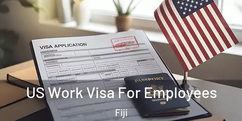  US Work Visa For Employees Fiji